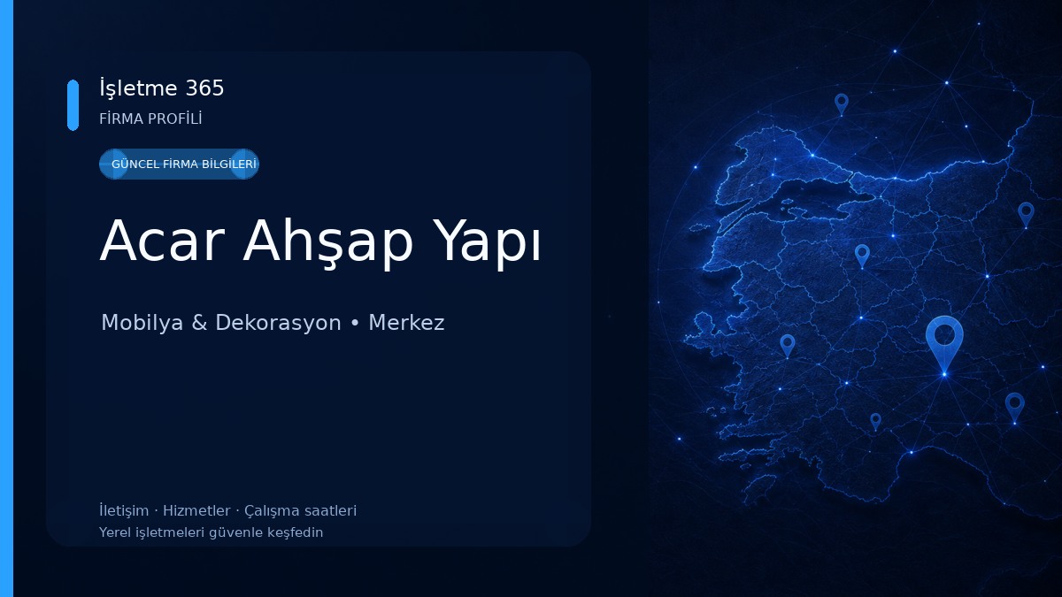 Acar Ahşap Yapı Mobilya & Dekorasyon