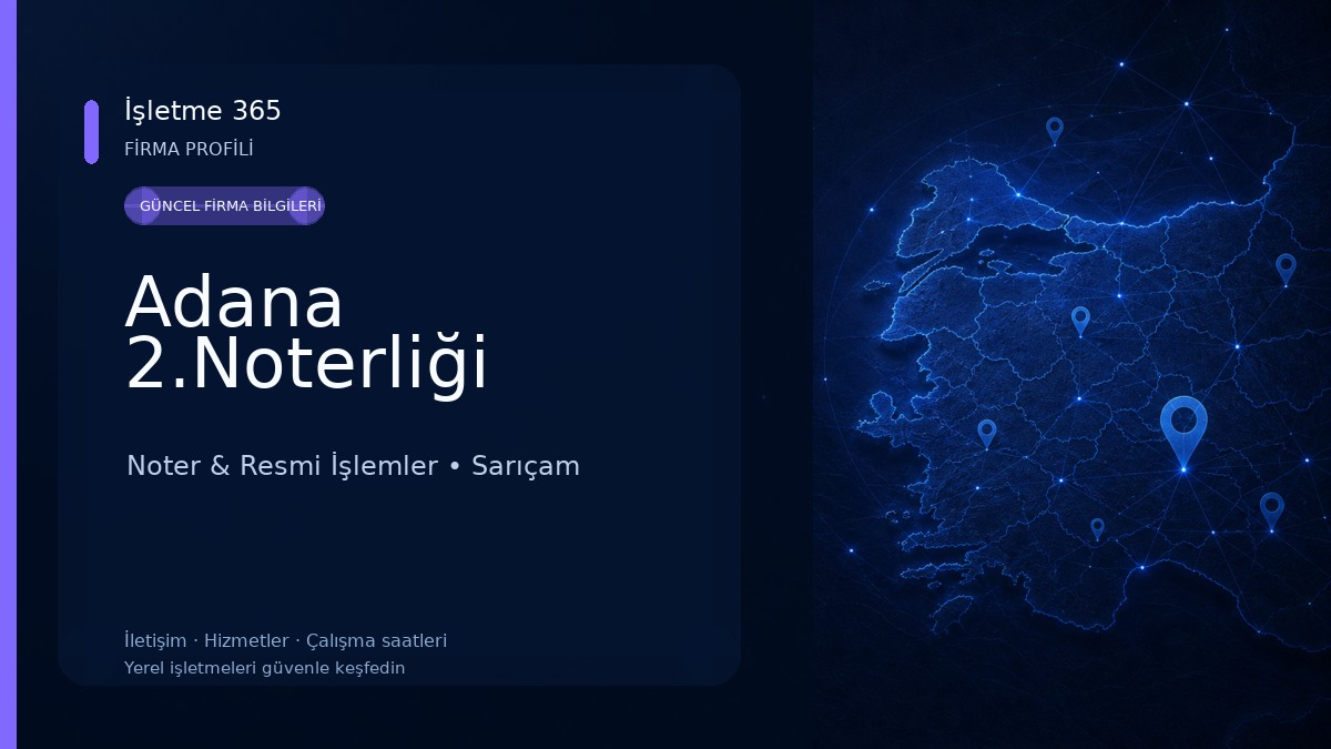 Adana 2.Noterliği Noter & Resmi İşlemler