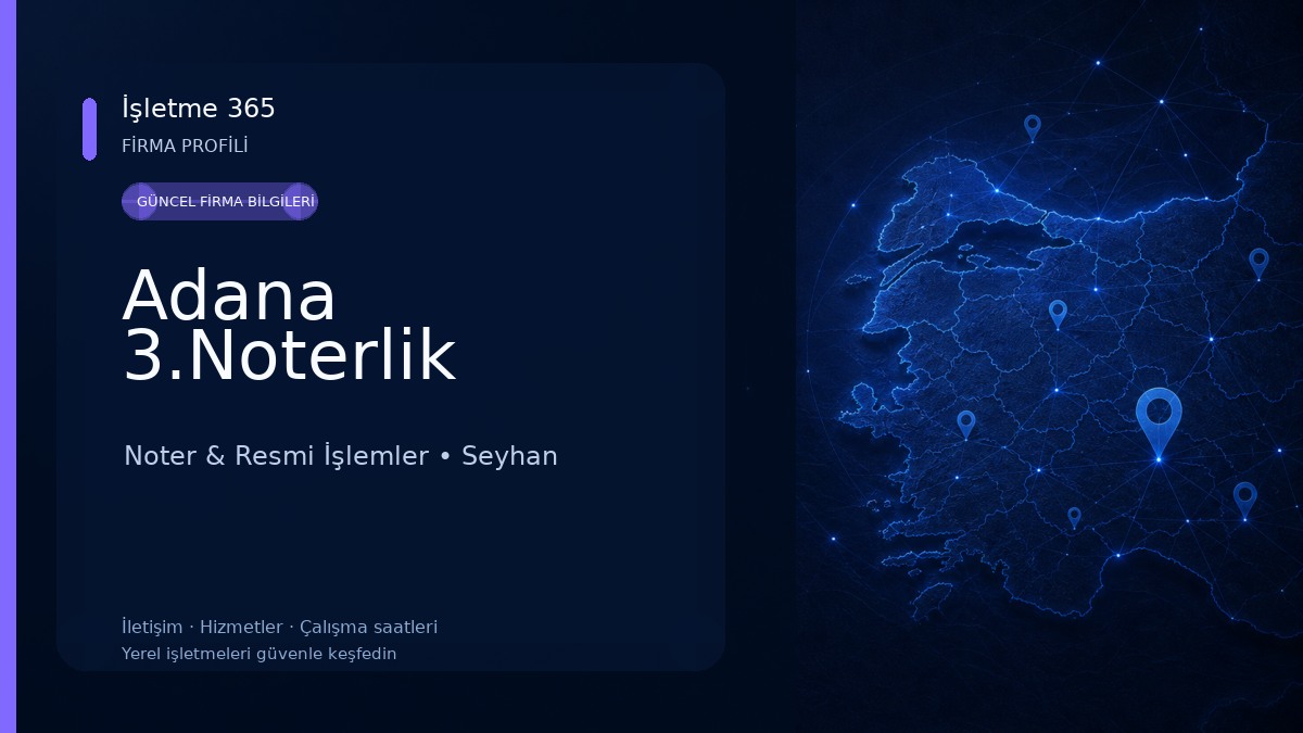 Adana 3.Noterlik Noter & Resmi İşlemler