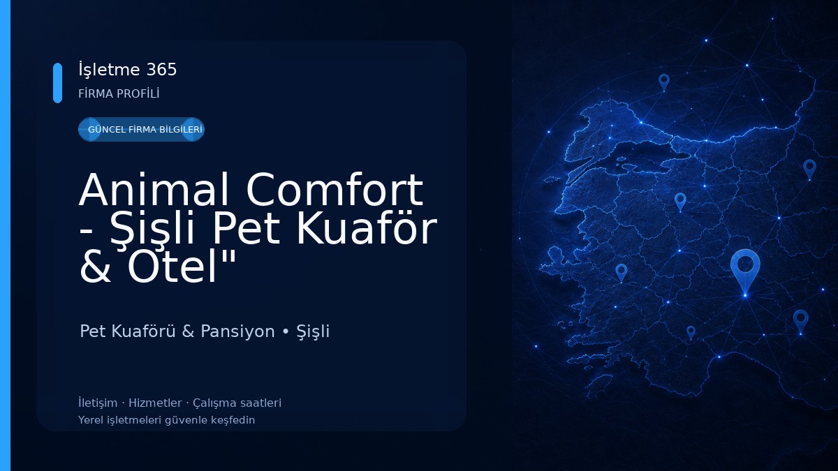 Animal Comfort - Şişli Pet Kuaför & Otel" 