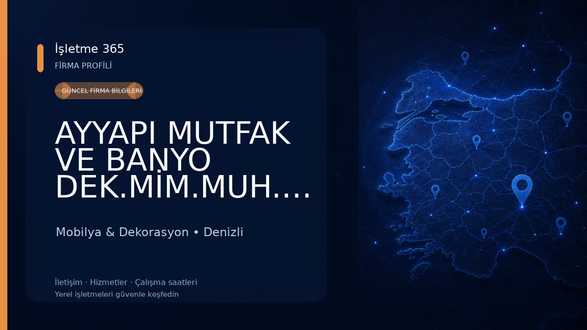 AYYAPI MUTFAK VE BANYO DEK.MİM.MUH.LTD.ŞTİ Mobilya & Dekorasyon