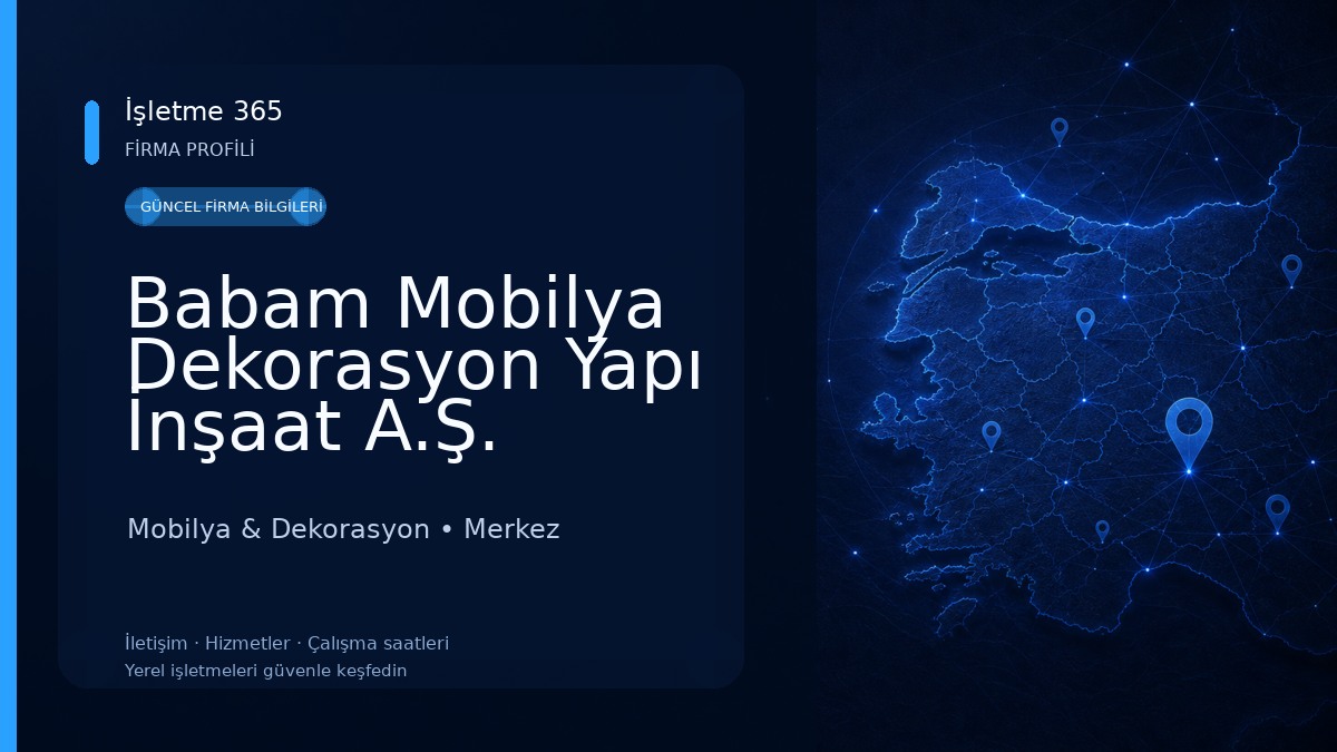 Babam Mobilya Dekorasyon Yapı İnşaat A.Ş. Mobilya & Dekorasyon