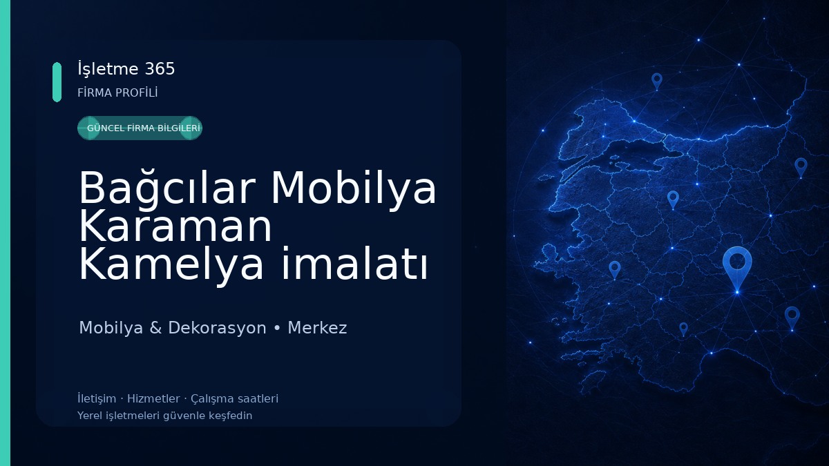 Bağcılar Mobilya Karaman Kamelya imalatı Mobilya & Dekorasyon