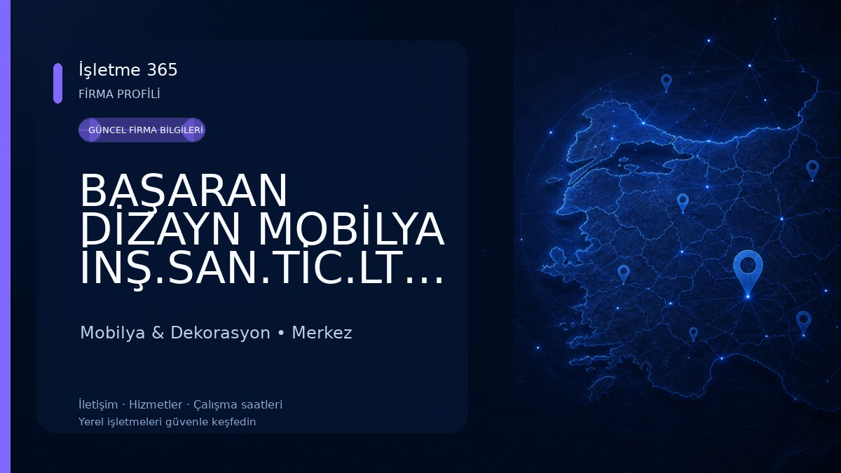 BAŞARAN DİZAYN MOBİLYA İNŞ.SAN.TİC.LTD.ŞTİ
