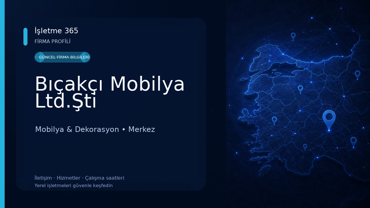 Bıçakçı Mobilya Ltd.Şti Mobilya & Dekorasyon
