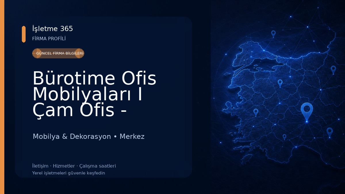 Bürotime Ofis Mobilyaları I Çam Ofis - Çanakkale