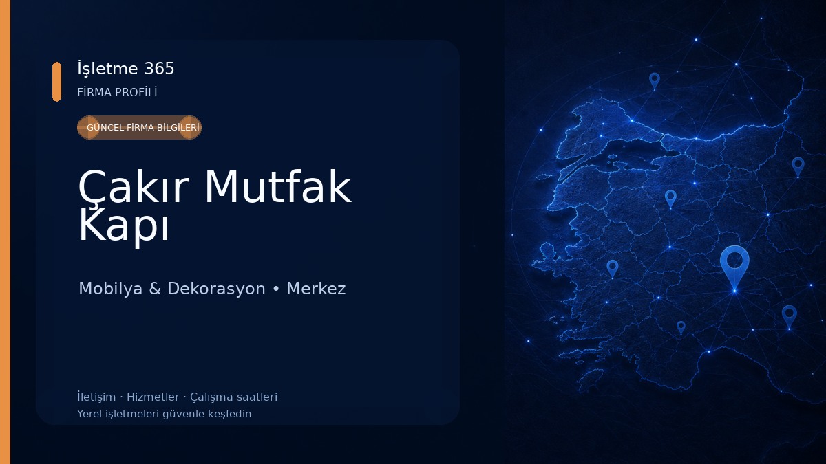 Çakır Mutfak Kapı Mobilya & Dekorasyon