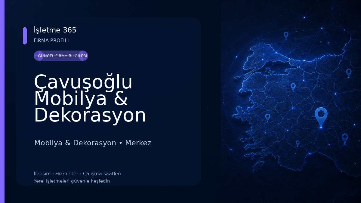 Çavuşoğlu Mobilya & Dekorasyon Mobilya & Dekorasyon