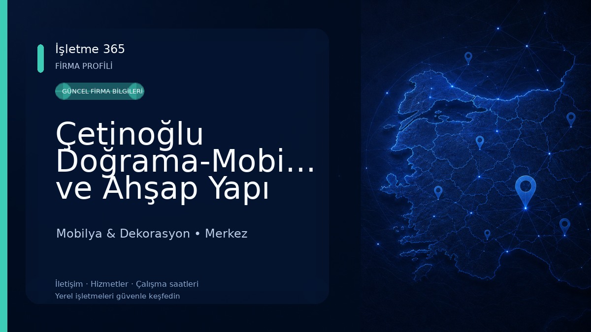Çetinoğlu Doğrama-Mobilya ve Ahşap Yapı Atölyesi Mobilya & Dekorasyon