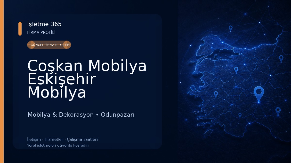 Coşkan Mobilya Eskişehir Mobilya Mağazaları, Mobilya Firmaları Mobilya & Dekorasyon