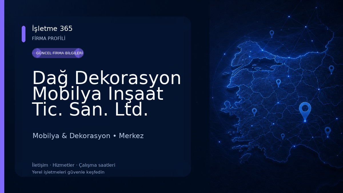 Dağ Dekorasyon Mobilya Inşaat Tic. San. Ltd. Şti. 