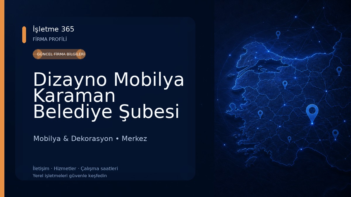 Dizayno Mobilya Karaman Belediye Şubesi