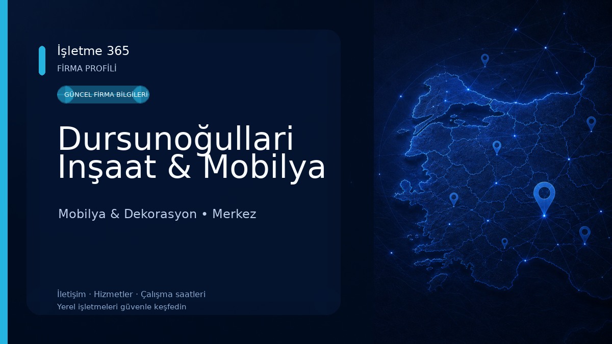 Dursunoğullari Inşaat & Mobilya Mobilya & Dekorasyon