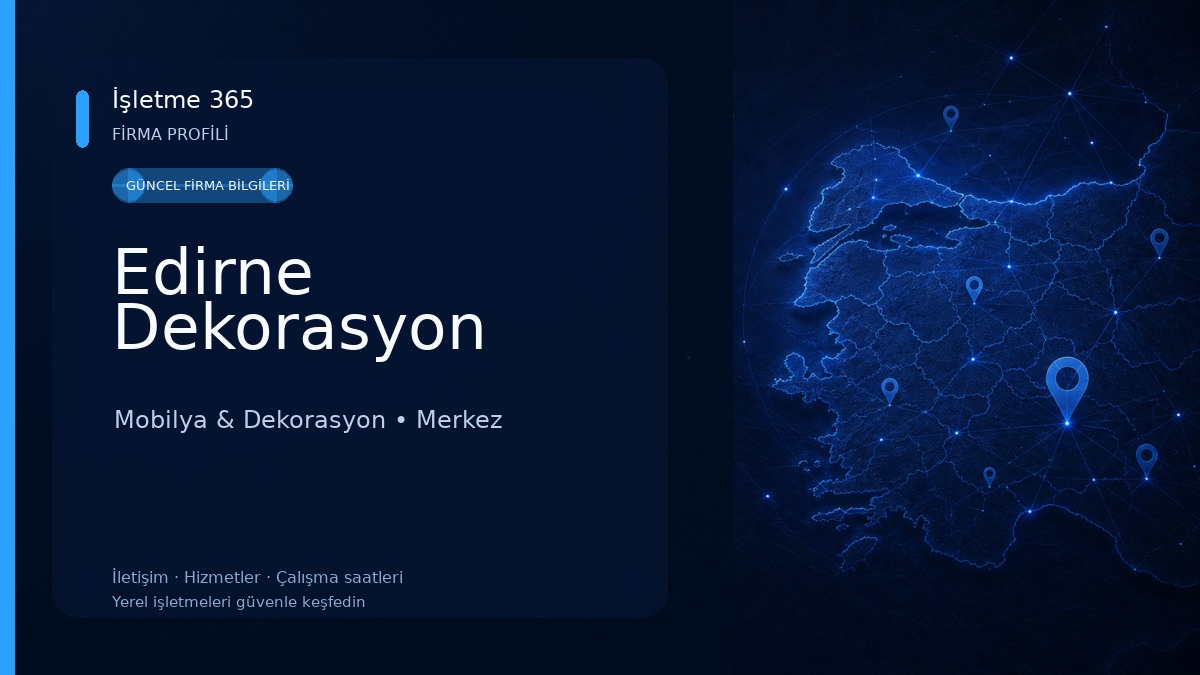 Edirne Dekorasyon Mobilya & Dekorasyon