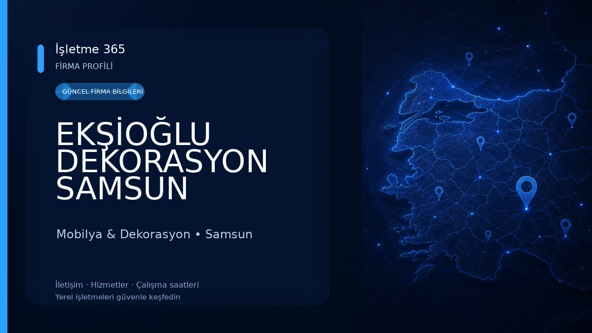 EKŞİOĞLU DEKORASYON SAMSUN