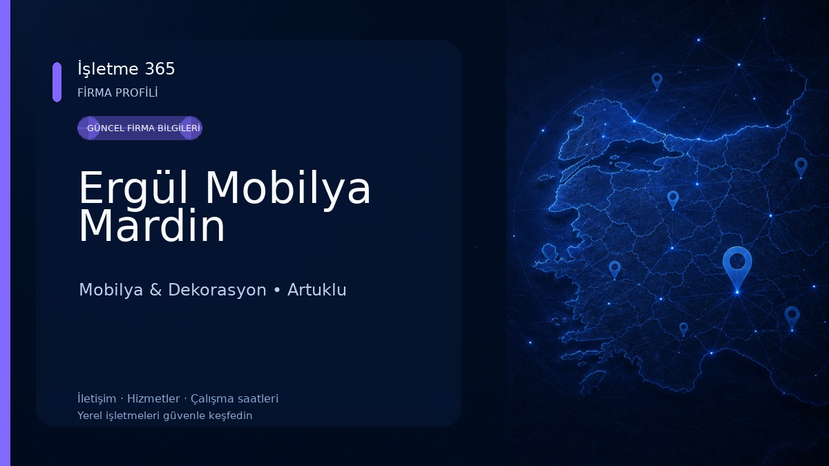 Ergül Mobilya Mardin Mobilya & Dekorasyon