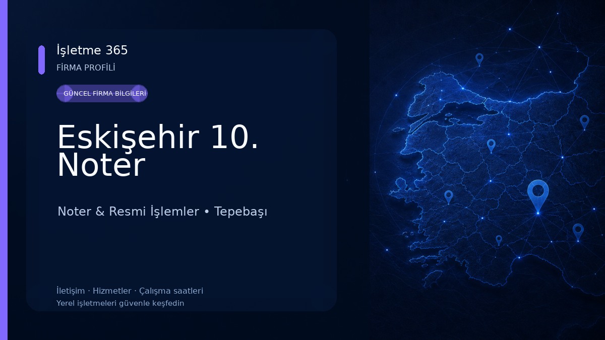 Eskişehir 10. Noter Noter & Resmi İşlemler
