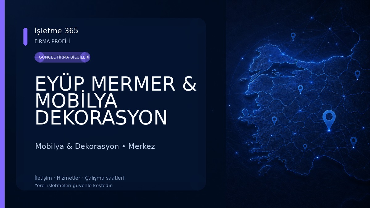 EYÜP MERMER & MOBİLYA DEKORASYON 