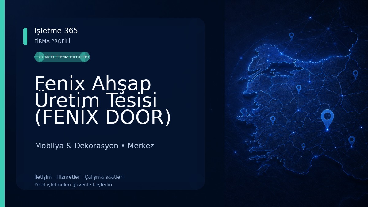 Fenix Ahşap Üretim Tesisi (FENİX DOOR)
