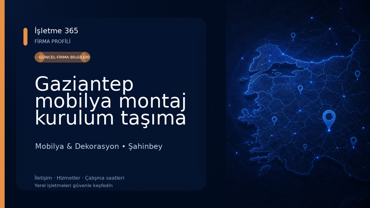 Gaziantep mobilya montaj kurulum taşıma