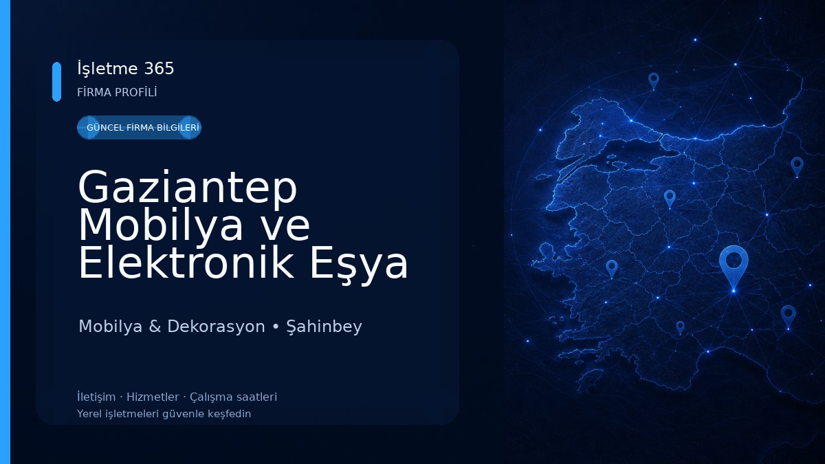 Gaziantep Mobilya ve Elektronik Eşya Mobilya & Dekorasyon