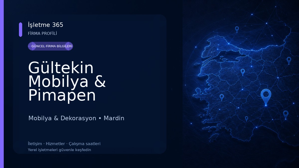 Gültekin Mobilya & Pimapen Mobilya & Dekorasyon