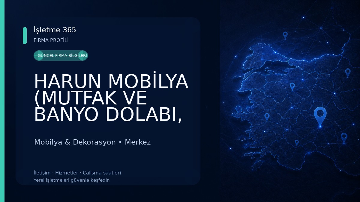 HARUN MOBİLYA (MUTFAK VE BANYO DOLABI, KAPI V.B. İMALATI VE MONTAJI)