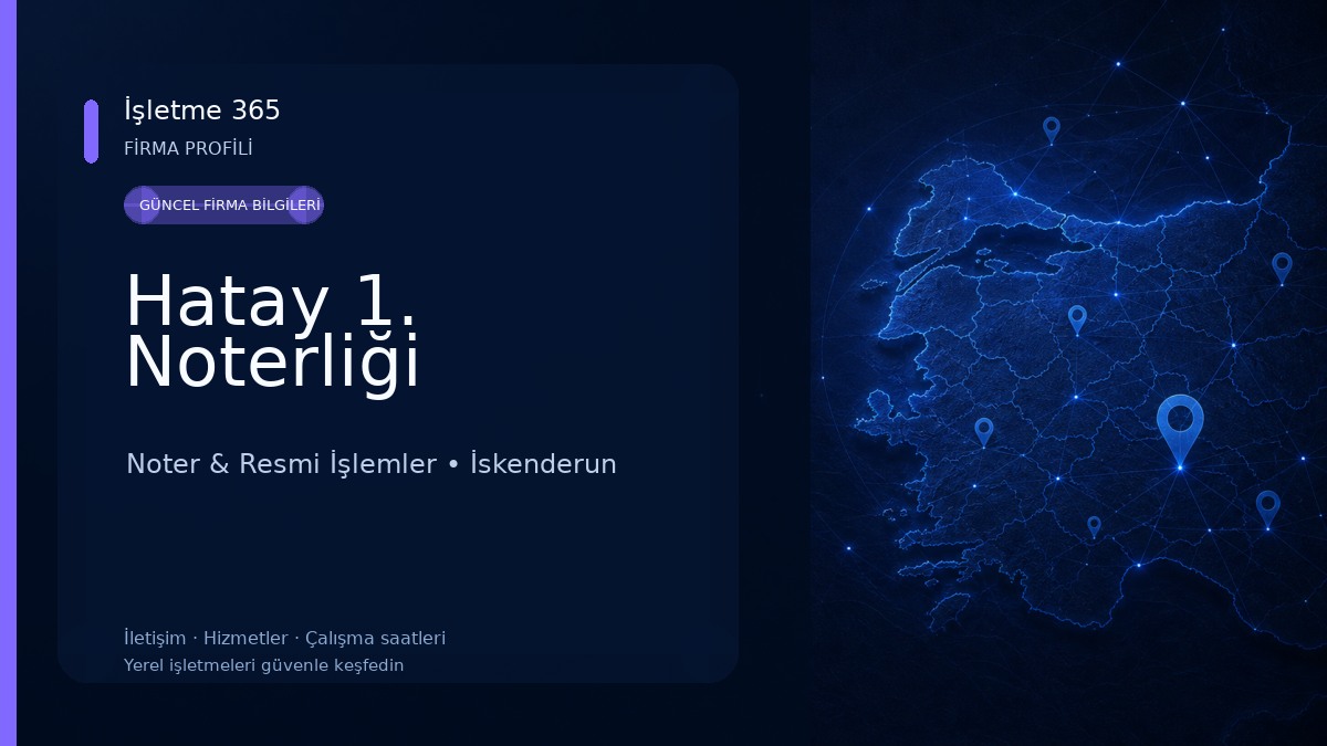 Hatay 1. Noterliği Noter & Resmi İşlemler