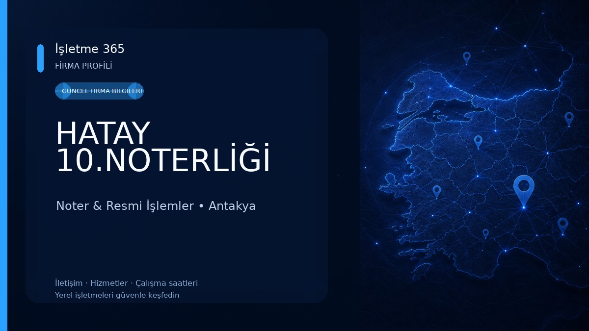 HATAY 10.NOTERLİĞİ Noter & Resmi İşlemler
