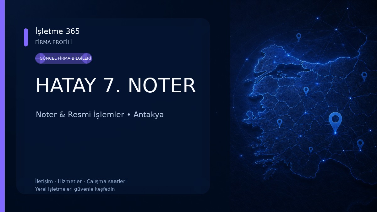 HATAY 7. NOTER Noter & Resmi İşlemler