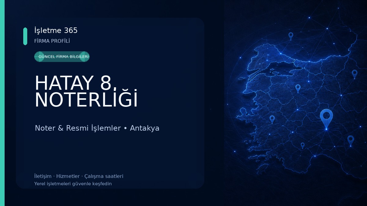 HATAY 8. NOTERLİĞİ Noter & Resmi İşlemler