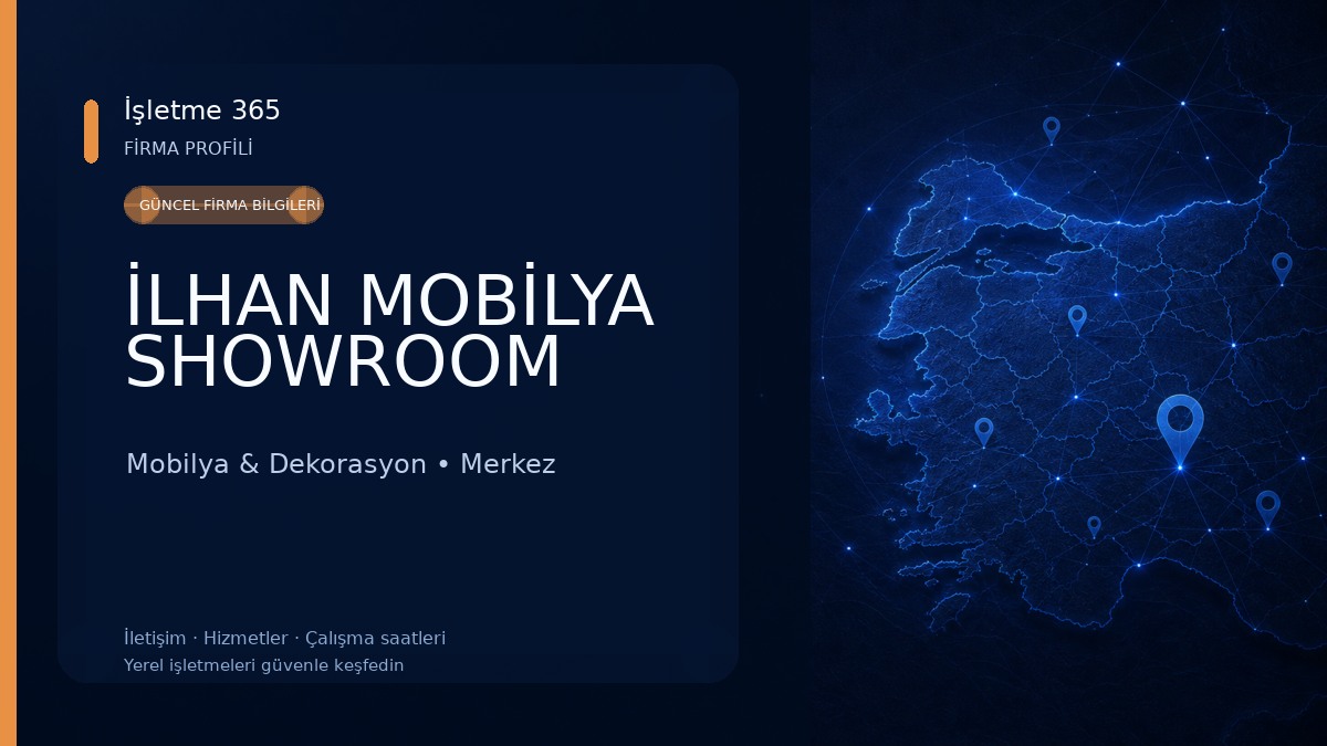 İLHAN MOBİLYA SHOWROOM Mobilya & Dekorasyon