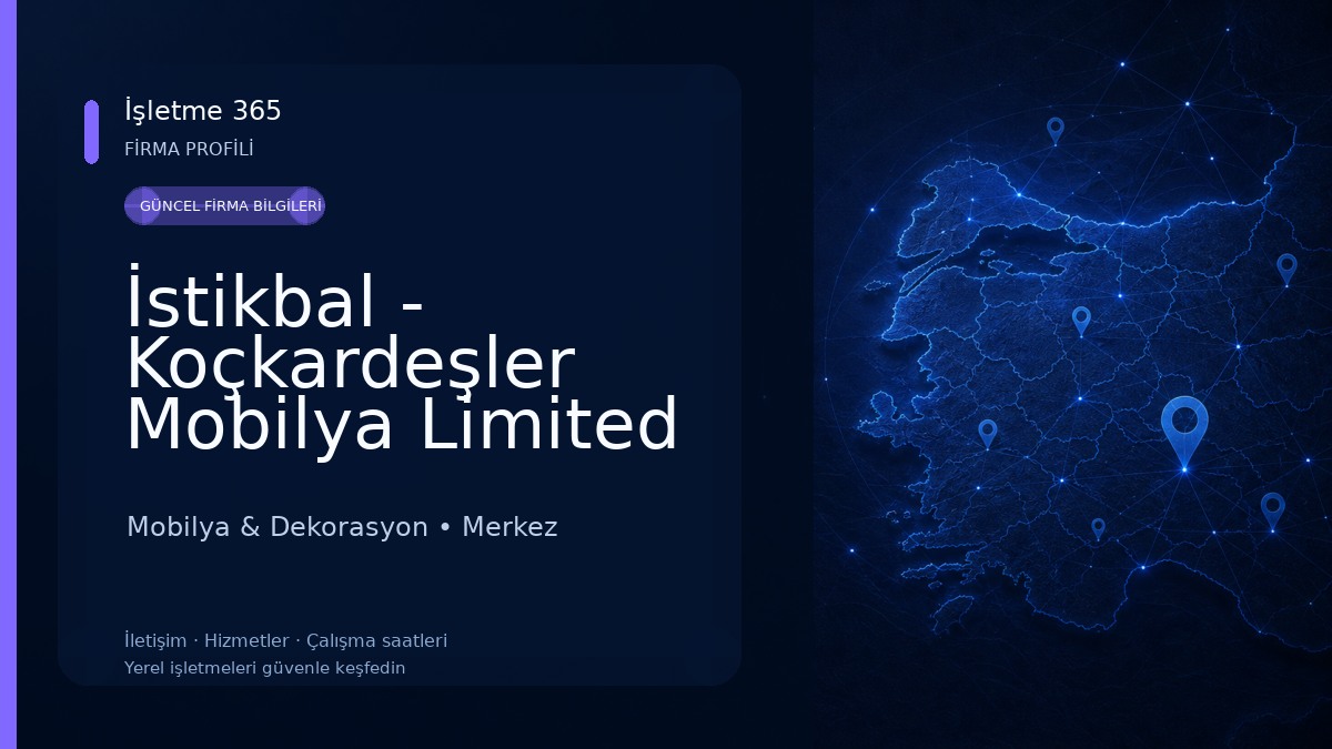 İstikbal - Koçkardeşler Mobilya Limited Şirketi Mobilya & Dekorasyon