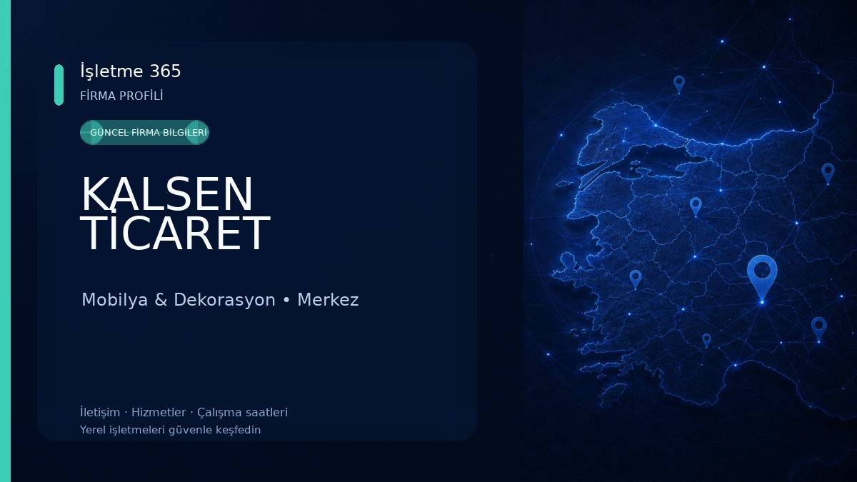 KALSEN TİCARET Mobilya & Dekorasyon