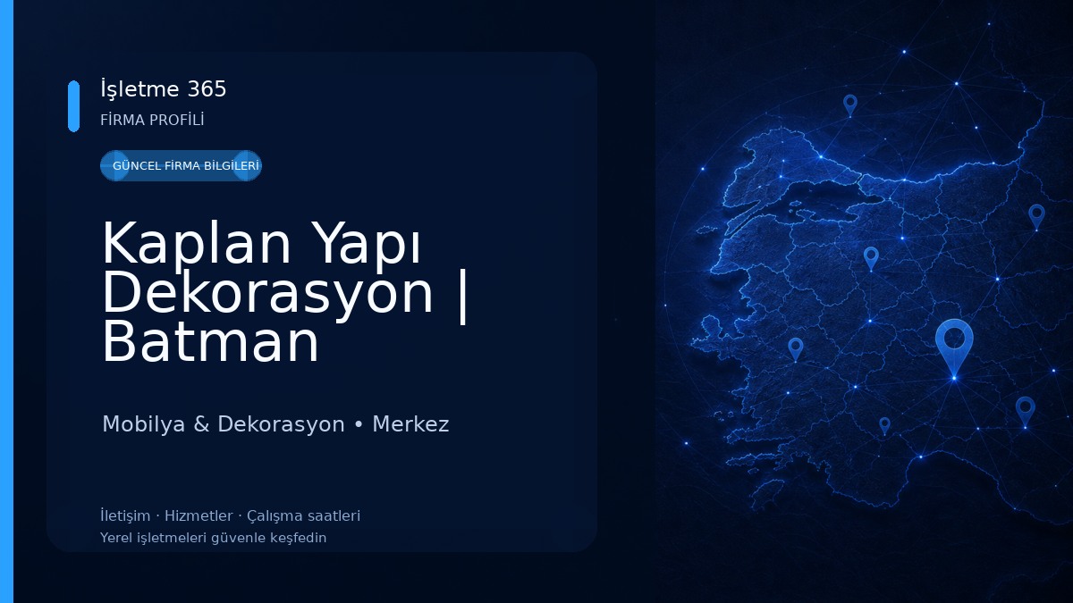 Kaplan Yapı Dekorasyon | Batman Mobilya & Dekorasyon