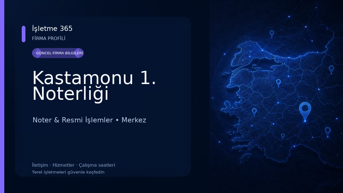Kastamonu 1. Noterliği Noter & Resmi İşlemler