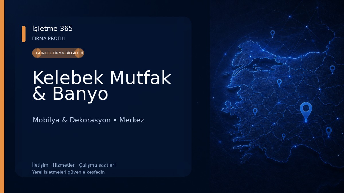 Kelebek Mutfak & Banyo Mobilya & Dekorasyon