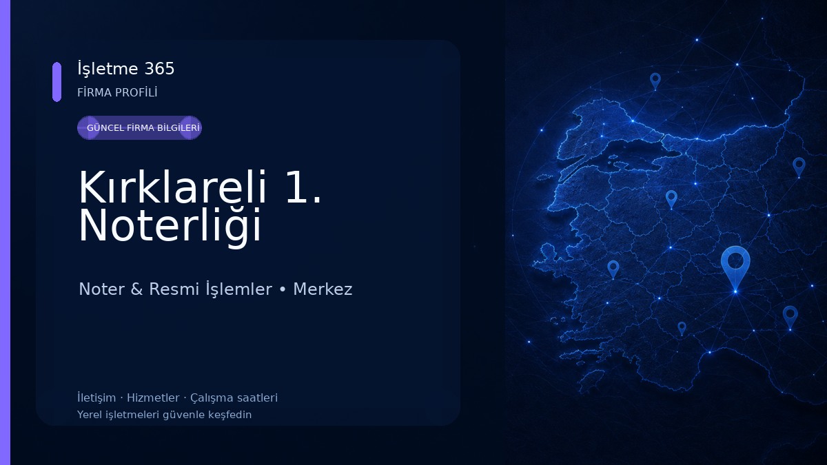 Kırklareli 1. Noterliği Noter & Resmi İşlemler