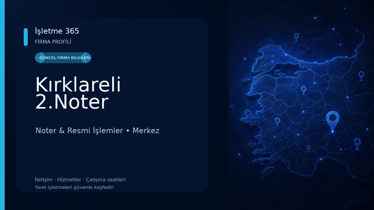 Kırklareli 2.Noter Noter & Resmi İşlemler