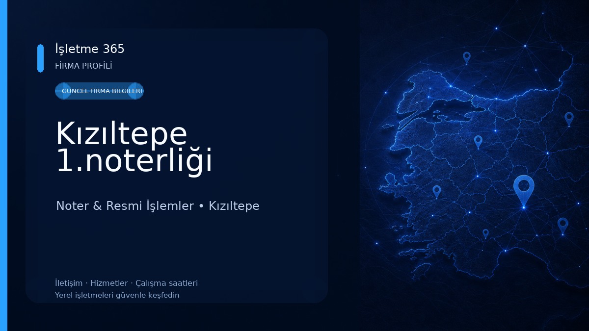 Kızıltepe 1.noterliği Noter & Resmi İşlemler