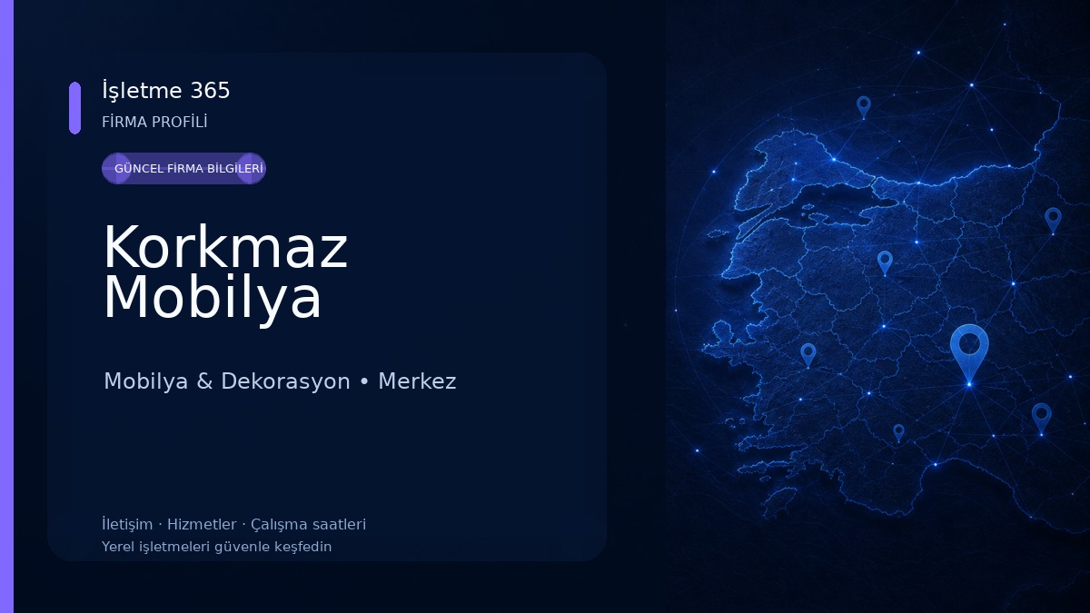 Korkmaz Mobilya Mobilya & Dekorasyon