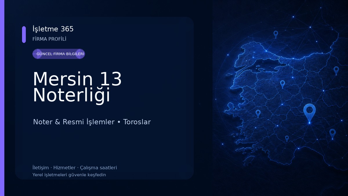 Mersin 13 Noterliği Noter & Resmi İşlemler