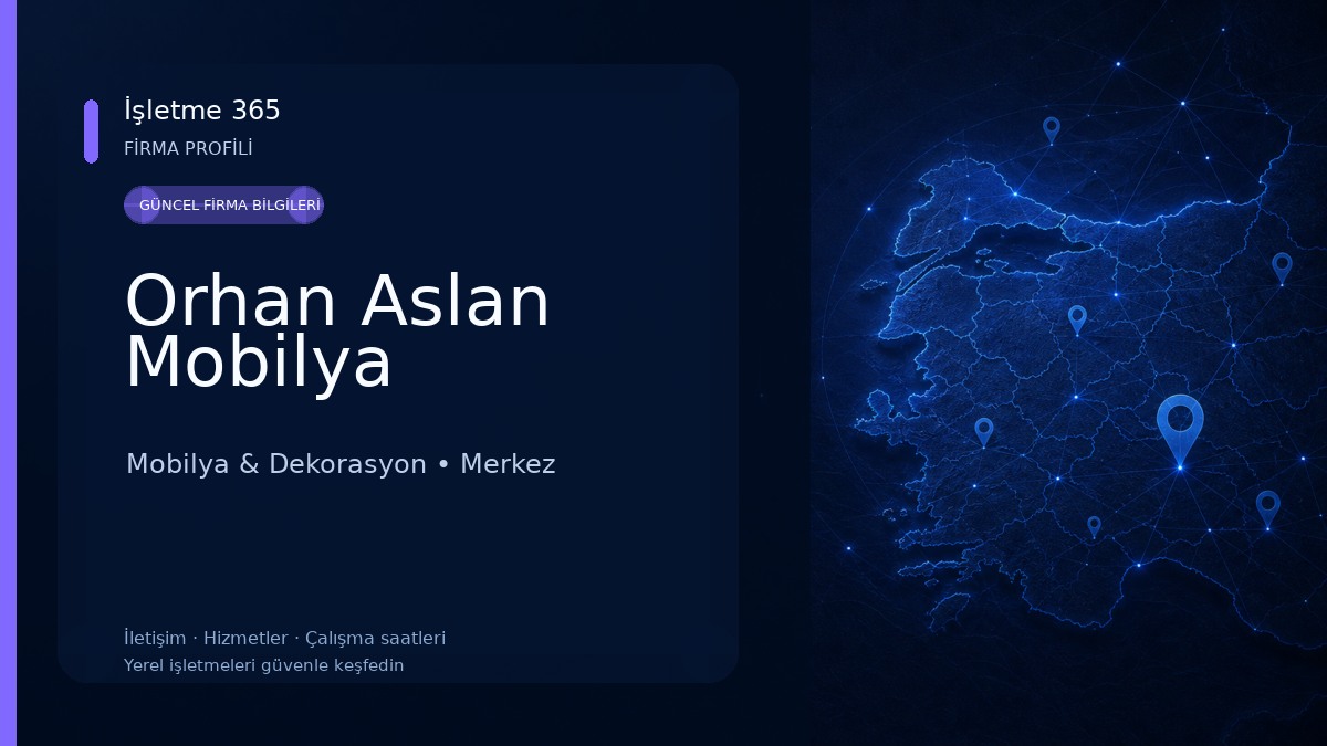 Orhan Aslan Mobilya Mobilya & Dekorasyon