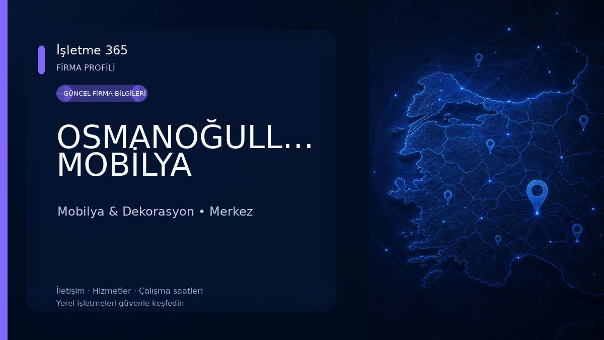 OSMANOĞULLARI MOBİLYA Mobilya & Dekorasyon