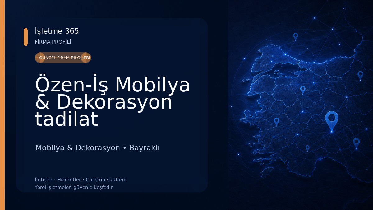 Özen-İş Mobilya & Dekorasyon tadilat Mobilya & Dekorasyon