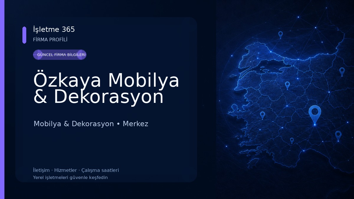 Özkaya Mobilya & Dekorasyon 