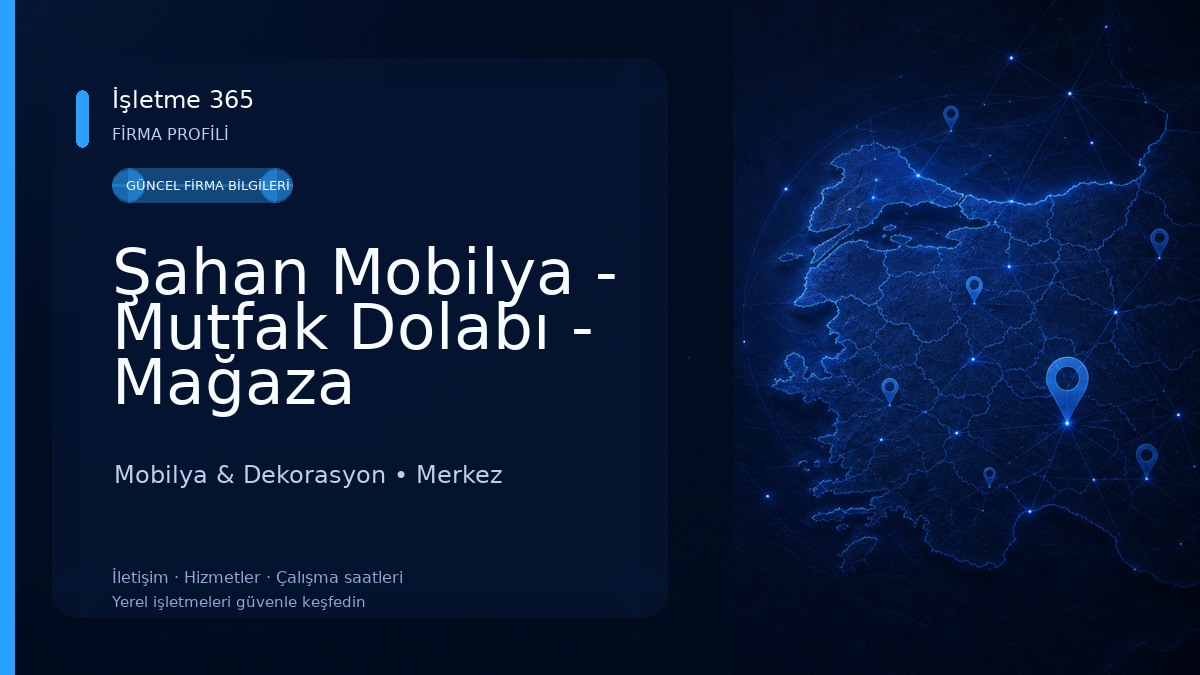 Şahan Mobilya - Mutfak Dolabı - Mağaza Mobilya & Dekorasyon