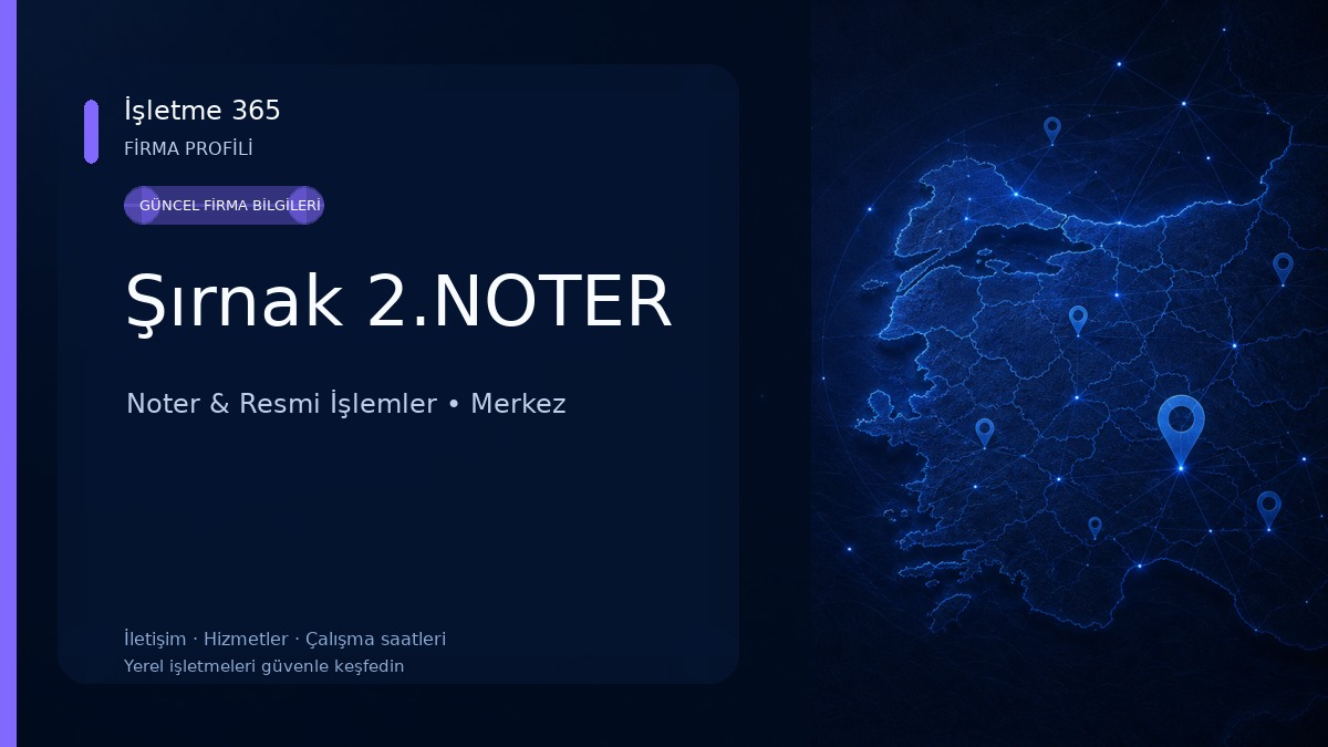 Şırnak 2.NOTER Noter & Resmi İşlemler