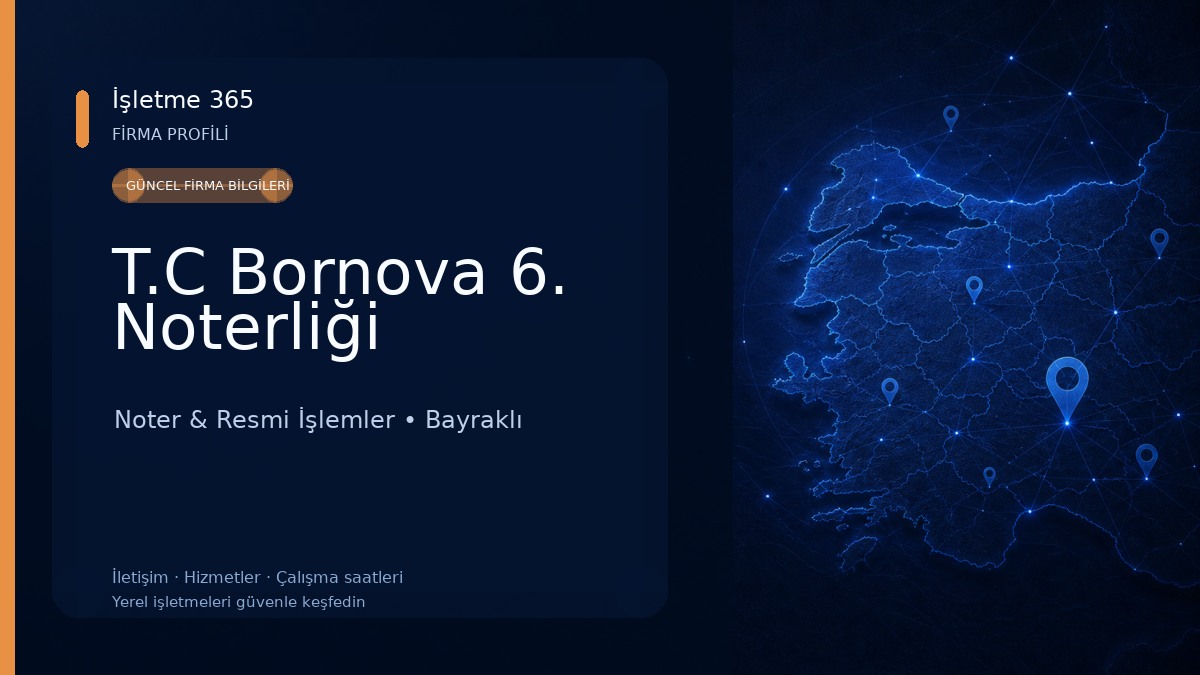 T.C Bornova 6. Noterliği Noter & Resmi İşlemler