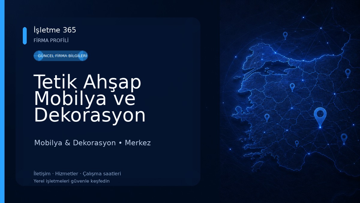 Tetik Ahşap Mobilya ve Dekorasyon (İmalat) Mobilya & Dekorasyon